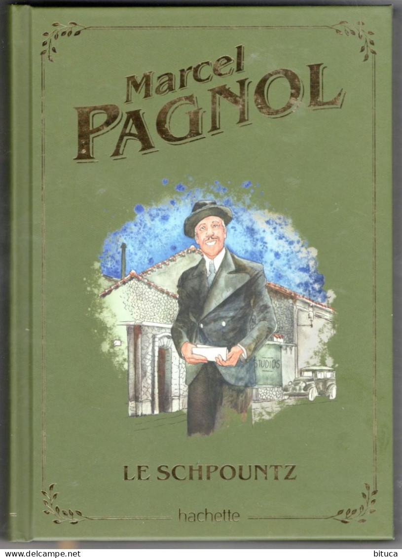 TRèS BEAU LIVRE MARCEL PAGNOL LE SCHPOUNTZ HACHETTE - Auteurs Classiques