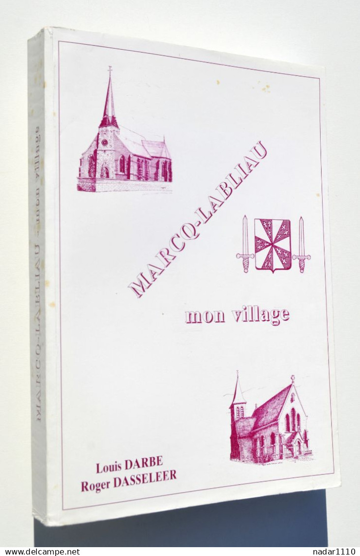 Marcq - Labliau Mon Village - Louis Darbe & Roger Dasseleer / Enghien, Edingen, Mark, Abele - Belgique