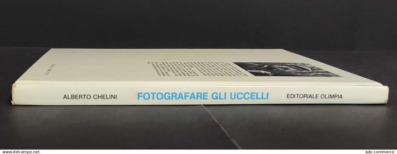 Fotografare Gli Uccelli - A. Chelini - Ed. Olimpia - 1980                                                                - Pictures