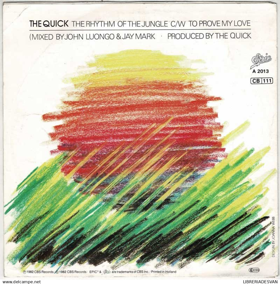 The Quick - The Rhythm Of The Jungle / To Prove My Love. Single - Other & Unclassified