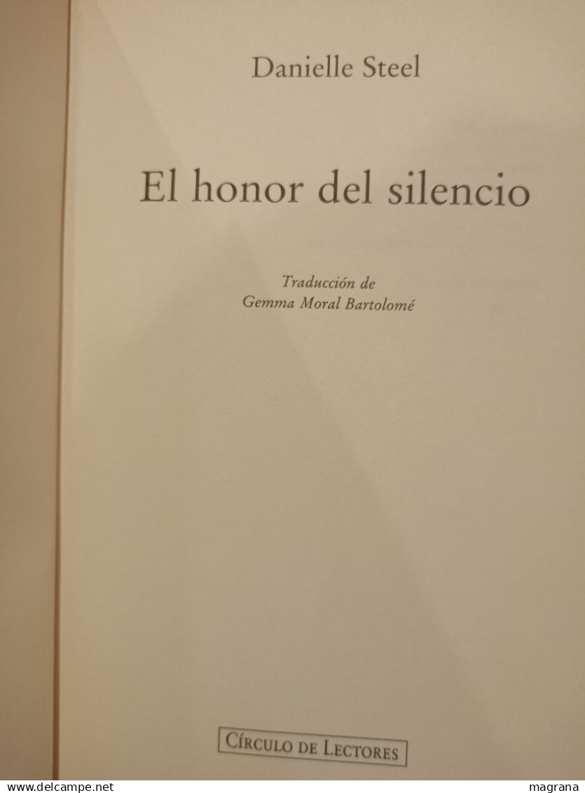 El Honor Del Silencio. Danielle Steel. Círculo De Lectores. 1997. 317 Pág. - Clásicos