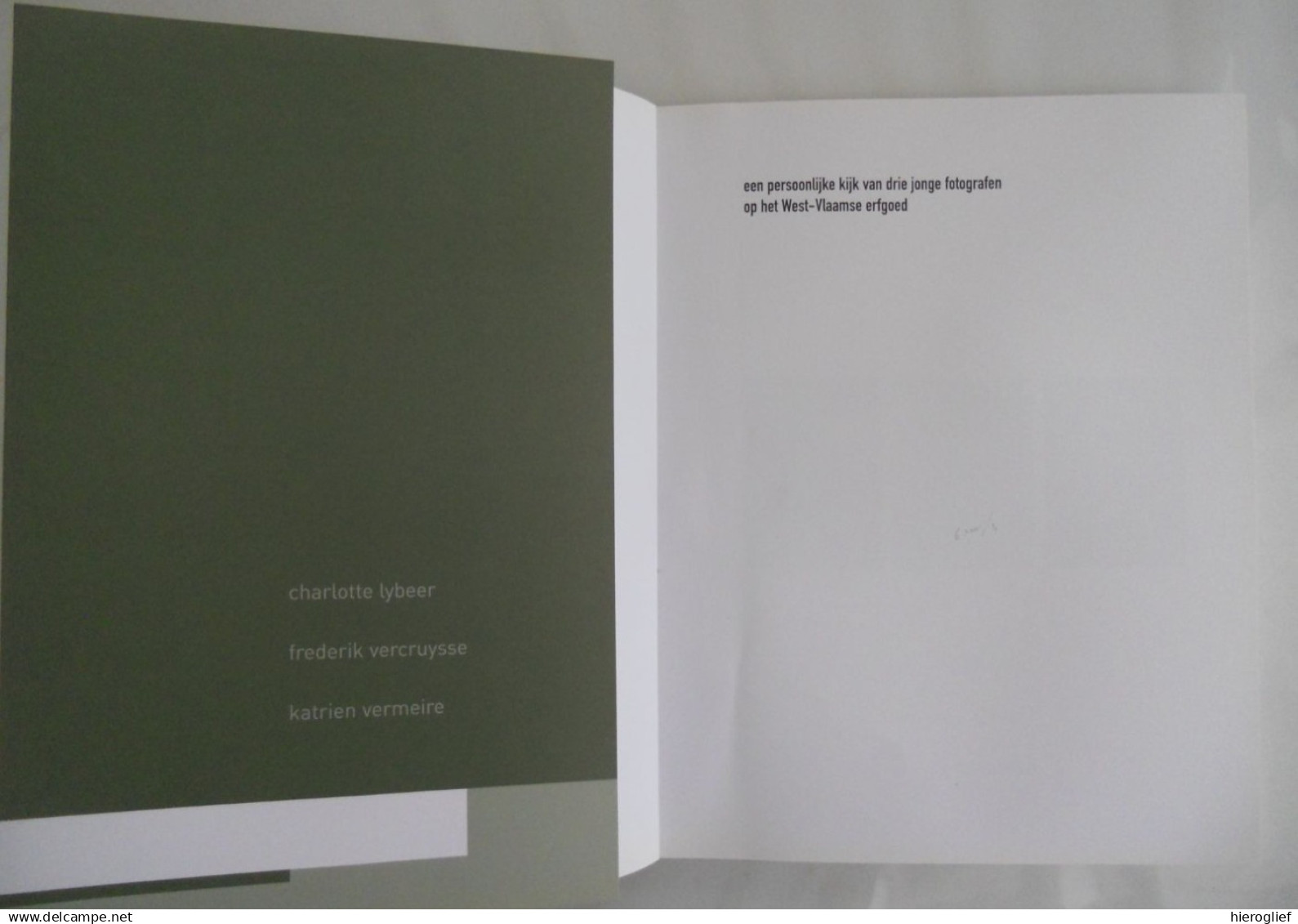 EEN KIJK V 3 JONGE FOTOGRAFEN OP HET WEST-VLAAMSE ERFGOED Charlotte Lybeer Frederik Vercruysse Katrien Vermeire - Other & Unclassified