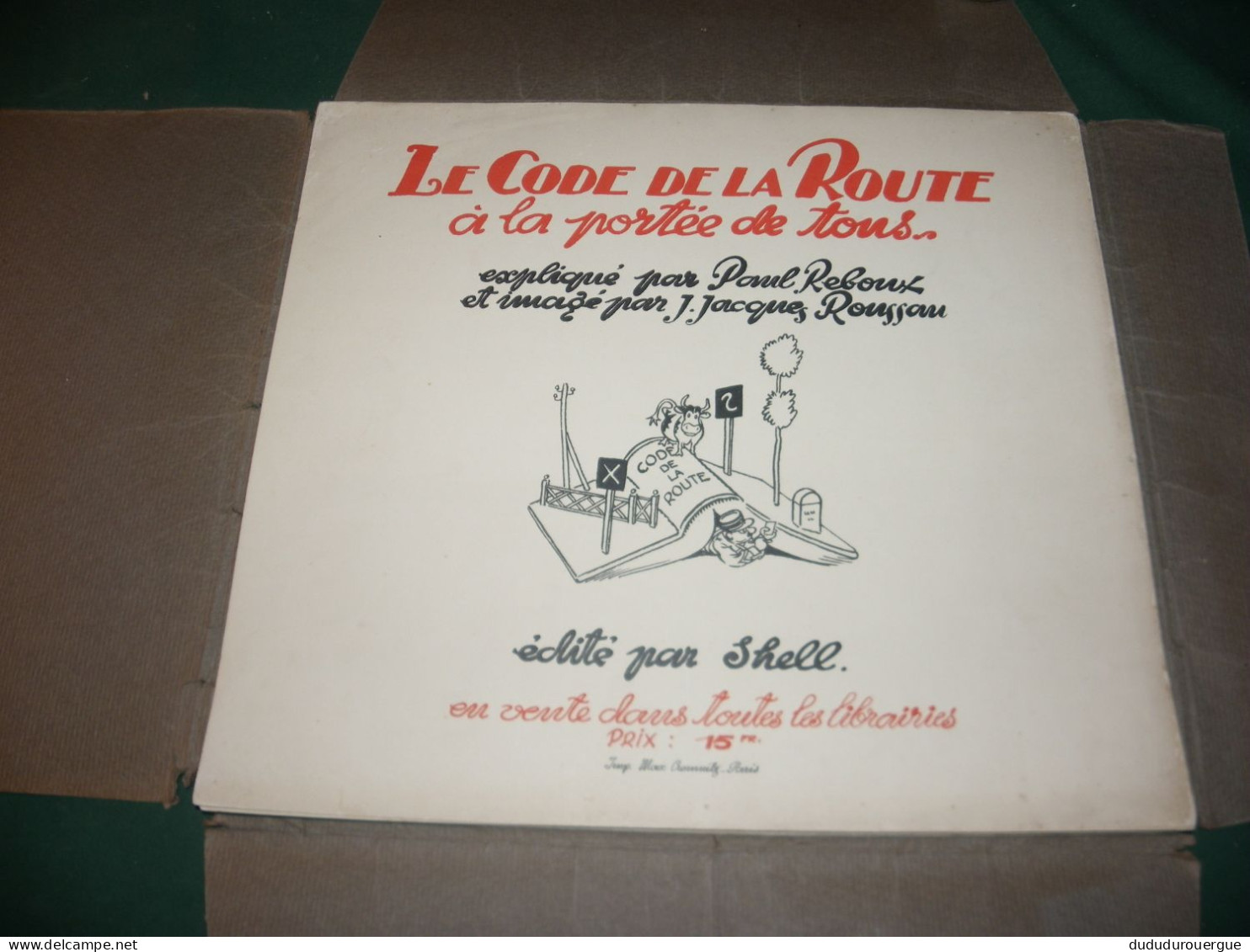 LE CODE DE LA ROUTE A LA PORTEE DE TOUS , EDITE PAR SHELL - Sammlungen