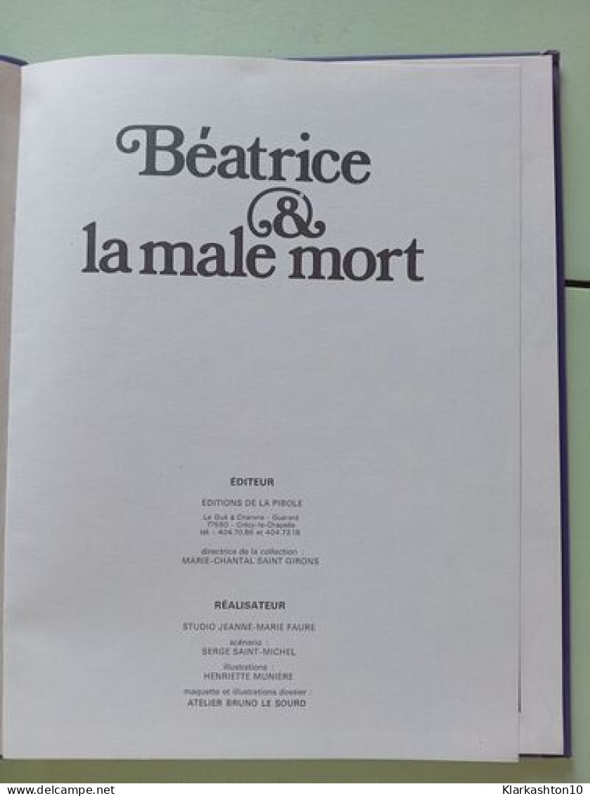 Béatrice Et La Male Mort - Sonstige & Ohne Zuordnung
