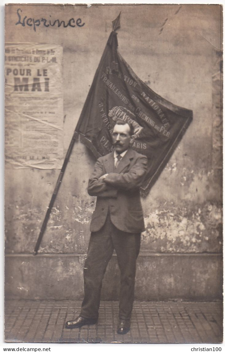 CARTE PHOTO : CHEMINOT - 1er MAI - FEDERATION NATIONALE DES TRAVAILLEURS DES CHEMINS DE FER - SYNDICAT DE PARIS - P.L.M. - Other & Unclassified