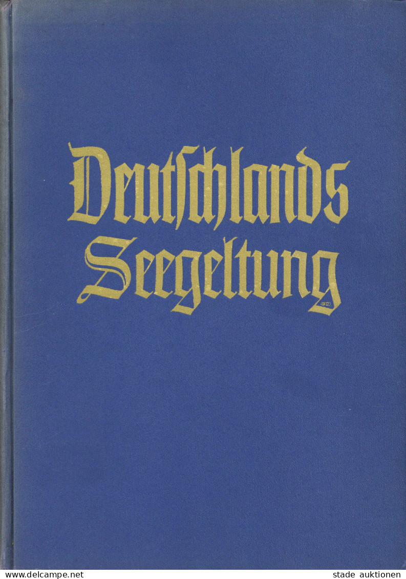 Buch WK II Deutschlands Seegeltung, Vom Germanischen Einbaum Und Wikingerschiff Zum Deutschen Schlachtschiff Und Schnell - War 1939-45