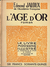 L'ÂGE D'OR Par Edmond Jaloux, Illustrations De Kayser Collection Le Livre Moderne Illustré, Ferenczi Et Fils, 1941 - Autres & Non Classés