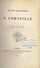 Oeuvres Dramatiques De P. Corneille (Tome III),  Rodogune, Héraclius, Nicodème, Imprimerie Générale, Paris, 1875 - 1801-1900