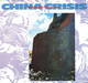 * 12" * CHINA CRISIS - WORKING WITH FIRE AND STEEL (1983 Ex-!!!) - 45 Toeren - Maxi-Single