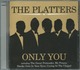 - CD THE PLATTERS ONLY YOU - Sonstige & Ohne Zuordnung