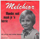 * 7" * MELCHIOR - MOEDER, WAT MAAK JE EEN HERRIE - Other - Dutch Music