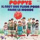 * 7" * POPPYS - IL FAUT UNE FLEUR POUR FAIRE LE MONDE (France 1976) - Andere - Franstalig