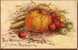 Best Wishes -Thanksgiving - Citrouille Pumpkin Corn Fruit - Written 1910 (?) - 2 Scans - Thanksgiving