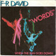 * 7" * F.R. DAVID - WORDS (France 1982) - Disco, Pop