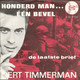 * 7" * GERT TIMMERMAN - HONDERD MAN...ÉÉN BEVEL (Holland 1967) - Autres - Musique Néerlandaise