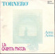 * 7" * LA QUINTA FACCIA - TORNERO - Sonstige - Spanische Musik