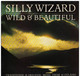 * LP * SILLY WIZARD - WILD & BEAUTIFUL (Great Scottish Folk 1981 Ex-!!!) - Country & Folk