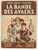 Livre Sur Le Scoutisme: La Bande Des Ayacks De Foncine, Préface Roussel, Illustrations P. Joubert, Scouts (08-2502) - Scoutisme