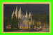 SALT LAKE CITY, UT - MORMON TEMPLE ILLUMINATED - DESERET BOOK CO. - CENTENNIAL IN 1947 - - Salt Lake City