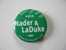 Badge Vert : Vote Nader& La Duke - Other & Unclassified