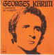 SP 45 RPM (7")  Georges Karim  "  L'absente  " - Sonstige - Franz. Chansons