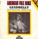 SP 45 RPM (7")  Leadbelly  "  The Bourgeois Blues  " - Blues