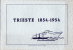TRIESTE 1854-1954 COM´ERA -COM´E´ NEL 1954 -FG - Trieste