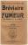 MEDECINE : LIP TAY : BREVIAIRE DU FUMEUR DU CHIQUEUR ET DU PRISEUR  1910 - Documents