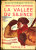 James-Oliver Curwood - La Vallée Du Silence - Bibliothèque Verte - ( 1948 ) . - Bibliothèque Verte