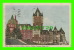 QUÉBEC - HÔTEL CHATEAU FRONTENAC - CIRCULÉE EN 1948 - PECO - PHOTOGELATINE ENGRAVING CO - - Québec - Château Frontenac