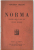 Lib072 La Norma, Tragedia Lirica 2 Atti, Romani, Musiche Bellini, Edizioni Barion, Opera, Teatro, Theatre, Anni ´40 - Theatre