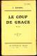 Joseph Kessel - Le Coup De Grâce - Les Éditions De France - ( 1931 ) . - 1901-1940