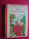 BIBLIOTHEQUE ROUGE ET OR 1954  ANDRE LICHTENBERGER  MON PETIT TROTT ILLUSTRATIONS DE MAURICE LEROY AVEC JAQUETTE - Bibliothèque Rouge Et Or