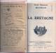 GUIDE REGIONAL MICHELIN "LA BRETAGNE" ANNEE 1925, 398 PAGES, ITINERAIRES, PLANS, CARTES - Michelin (guides)