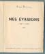 Serge ROUSSEAU : Mes évasions 1941 - 1942 Aux Dépens De L´auteur Sans Date . - Francese