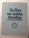 "Das Buch Vom Deutschen Unteroffizier" Von 1936 (gebundene Ausgabe Mit Schutzumschlag) - Police & Militaire