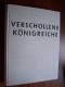 VERSCHOLLENE KÖNIGREICHE - LEONARD COTTRELL - Mit 200 Kunstdrucktafeln 16 Vierfarbige Tafeln 1959 DIANA - Kunst