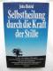 "Selbstheilung Durch Die Kraft Der Stille" John Blofeld (mit Leicht Erlernbaren Übungen) - Gezondheid & Medicijnen