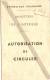 Occupation 39-45/Autorisation De Circuler/RF/ Ministére De L'Intérieur/Préfecture Des Bouches Du Rhône/1945    OL14 - Documents Historiques