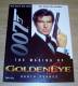 The Making Of Goldeneye Garth Pearce Boxtree 1995 Pierce Bronsnan As 007 James Bond! - Films