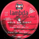 LAMBDA  FEAT MARTHA WASH  °  HOLD ON TIGHT - 45 T - Maxi-Single