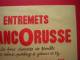 BUVARD ENTREMETS FRANCORUSSE  LES BONS DESSERTS DE FAMILLE POUR CREMES PUDDINGS ET GATEAUX DE RIZ  CREEE A PARIS EN 1896 - Cake & Candy