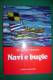 PFE/15 Nino Bixio Lo Martire NAVI E BUGIE Schena Ed.1983/MARINA MILITARE/GUERRA - Italiano