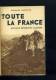 MAURETTE F. " Toute La France ". GEOGRAPHIE ILLUSTREE. Ed. HACHETTE 1933. - Geografia