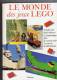 LEGO LE MONDE DES JEUX LEGO / CHEFS D OEUVRES / PARC LEGOLAND / USINE DE FABRICATION /EDIT HACHETTE 1980 - Lego System