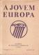 A Jovem Europa - Folhetos Da Juventude Académica Da Europa De Julho De 1943. Coimbra (3 Scans) - Libros Antiguos Y De Colección