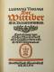 Ludwig Thoma "Der Wittiber" Ein Bauernroman, Von 1911 - Autores Alemanes