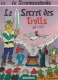 LE SCRAMEUSTACHE  " LE SECRET DES TROLLS "   -  GOS / WALT - E.O.  1984  DUPUIS - Scrameustache, Le