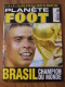 FOOT MAGAZINE - PLANETE FOOT HORS-SERIE N°27 JUIL/AOUT 2002 LE LIVRE D'OR DE LA COUPE DU MONDE 2002 BRASIL CHAMPION DU M - Habillement, Souvenirs & Autres