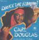 Carl DOUGLAS - Dance The Kung Fu/Changing Times - Disco, Pop